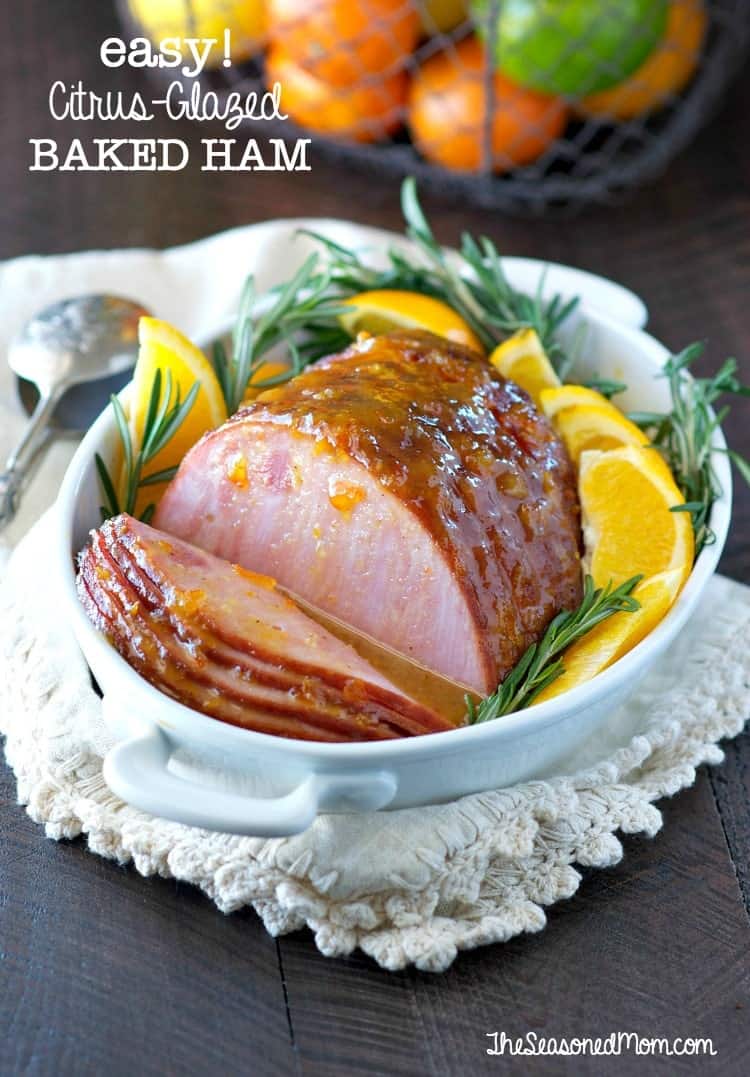 Easy Citrus Glazed Baked Ham - The Seasoned Mom