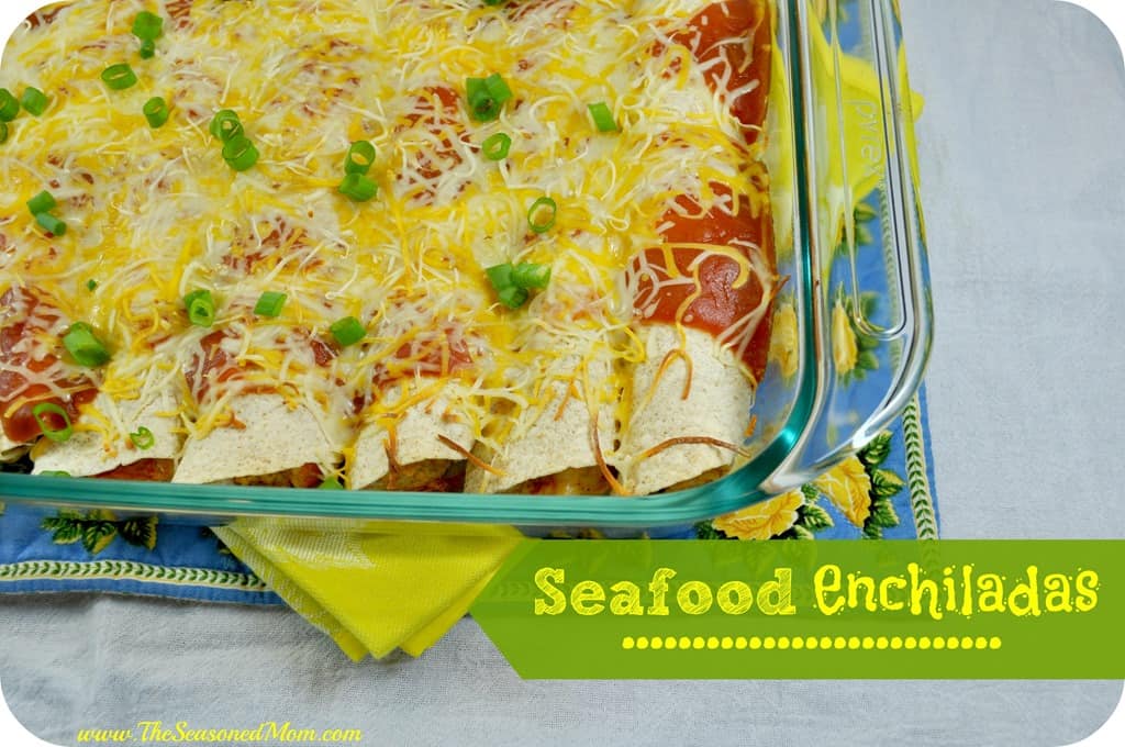 Seafood Enchiladas The Seasoned Mom