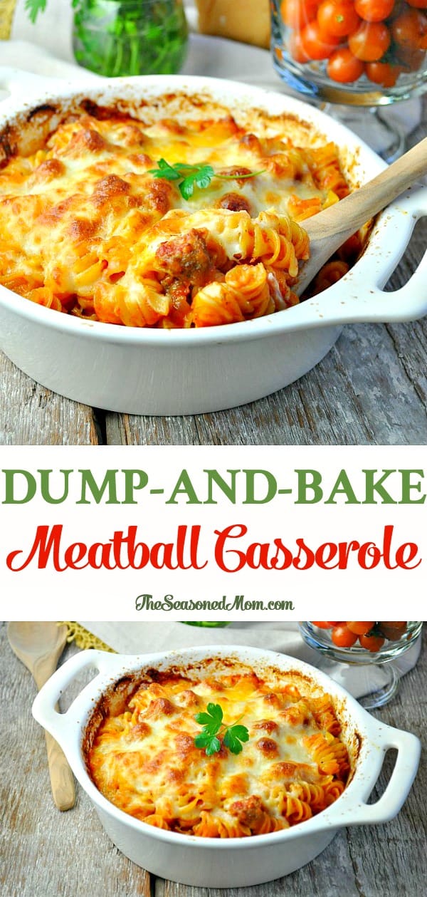 Dump and Bake Meatball Casserole - The Seasoned Mom