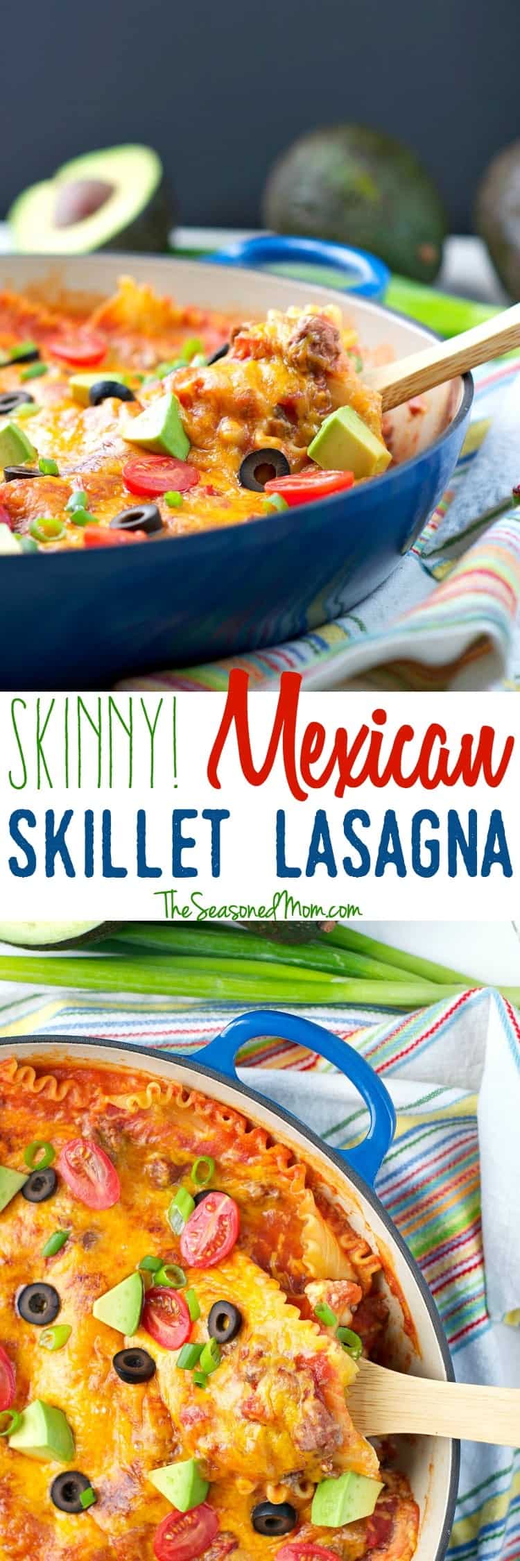Skinny Mexican Skillet Lasagna - The Seasoned Mom