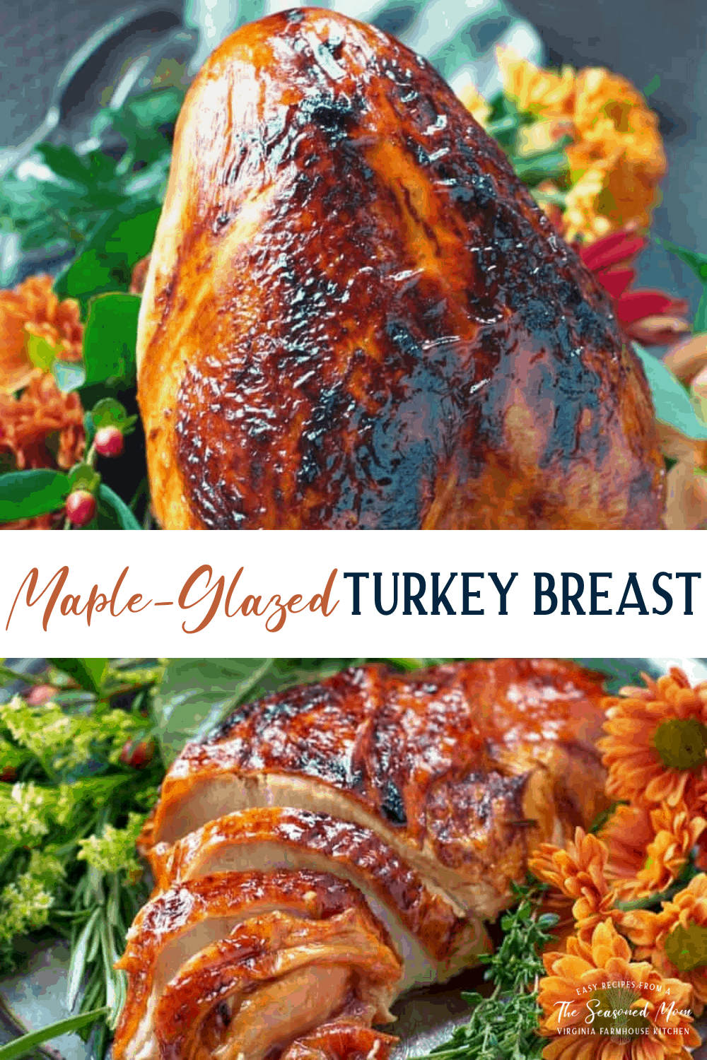 Easy Maple-Glazed Roasted Turkey Breast - The Seasoned Mom