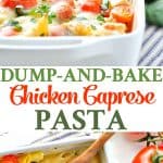 A collage image for a Dump and Bake Chicken Caprese Pasta for dinner tonight!