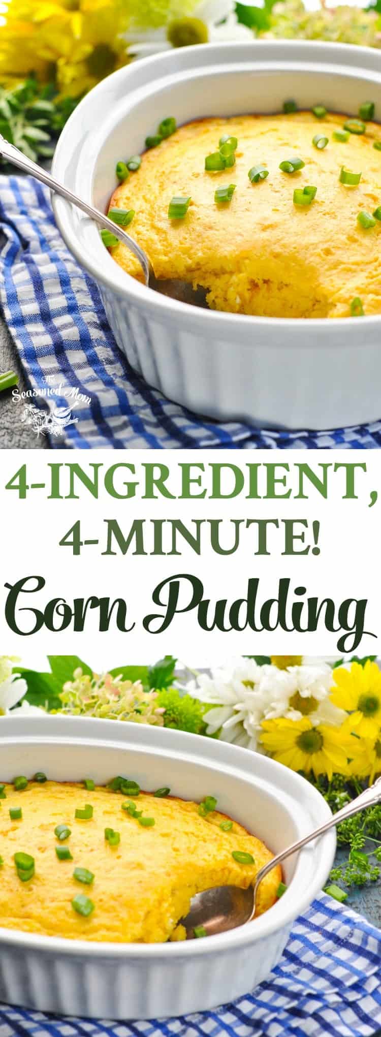 Corn Pudding - 4 Ingredient, 4 Minute - The Seasoned Mom