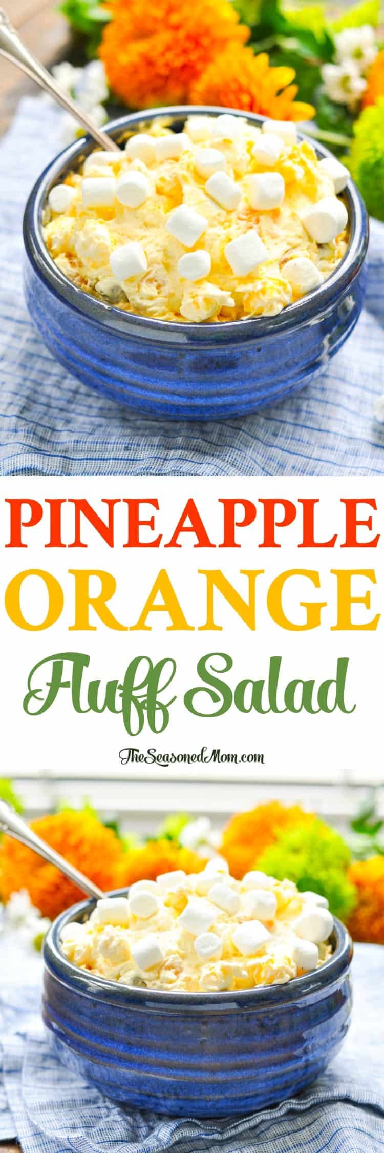 Orange Pineapple Fluff Salad The Seasoned Mom