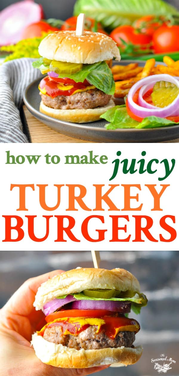 How to Make Juicy Turkey Burgers - The Seasoned Mom