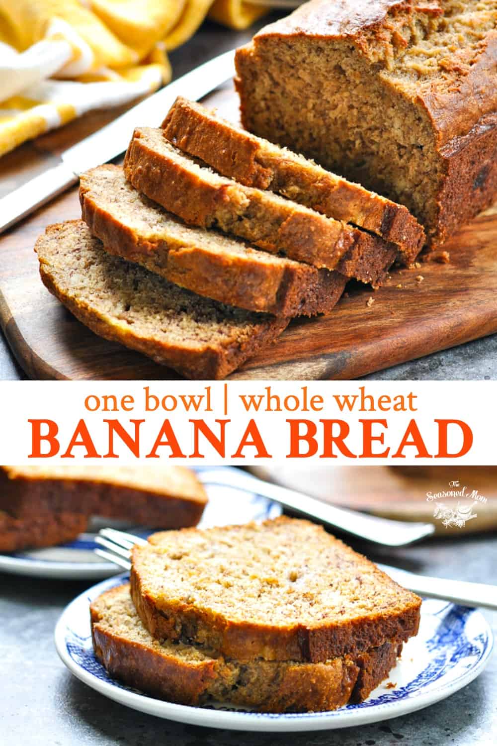 The Perfect Whole Wheat Banana Bread - The Seasoned Mom