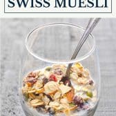 Swiss muesli recipe with text title box at top.