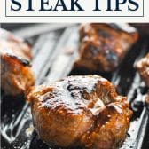 Grilled steak tips recipe with text title box at top.
