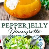Long collage image of pepper jelly vinaigrette.