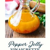 Pepper jelly vinaigrette with text title at the bottom.