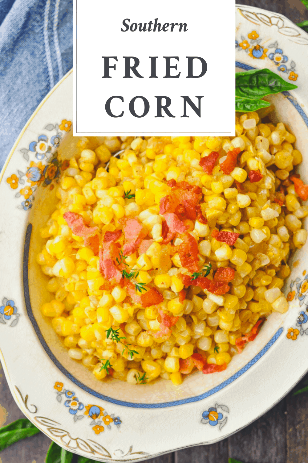 Close overhead image of southern fried corn in a bowl with a text title box at the top