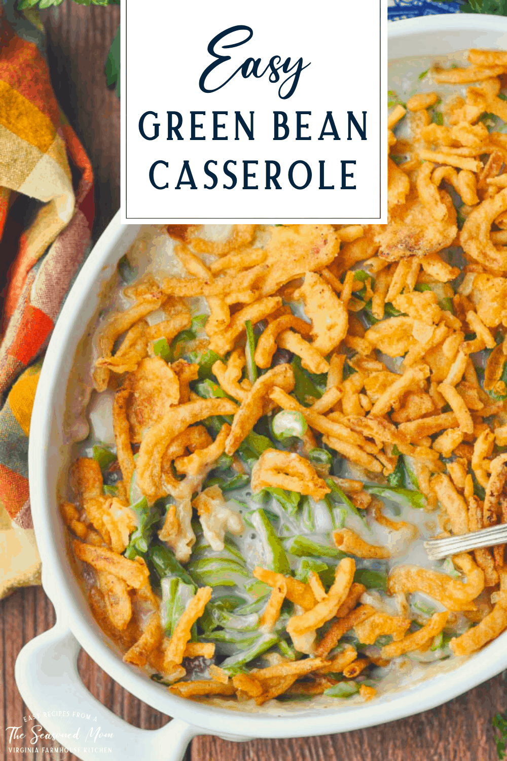 Easy Green Bean Casserole - The Seasoned Mom