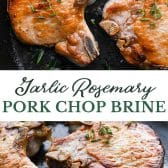 Long collage image of garlic rosemary pork chop brine.
