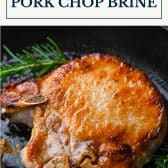 Garlic rosemary pork chop brine with text title box at top.