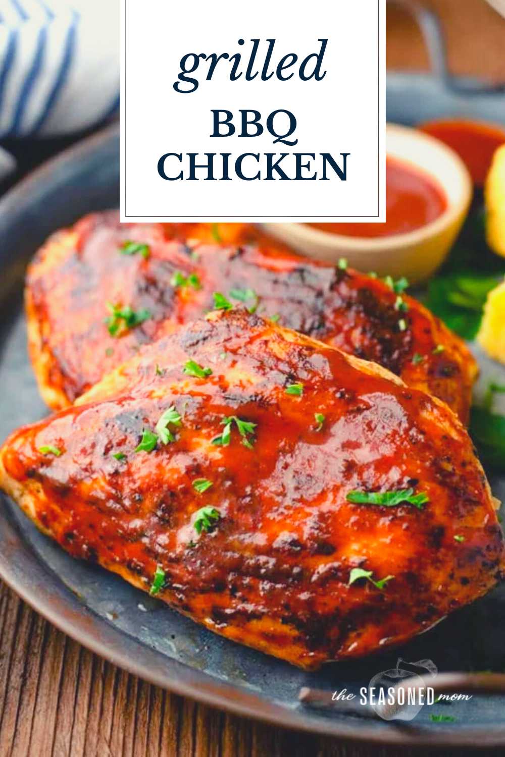 Grilled BBQ Chicken Breast - The Seasoned Mom