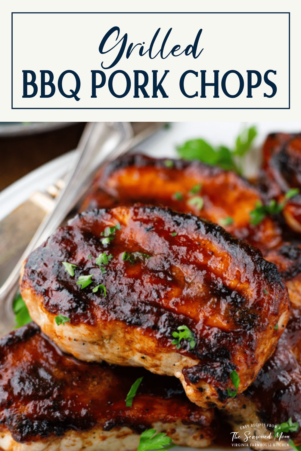 Grilled BBQ Pork Chops - The Seasoned Mom