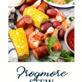 Frogmore stew with text title at the bottom.