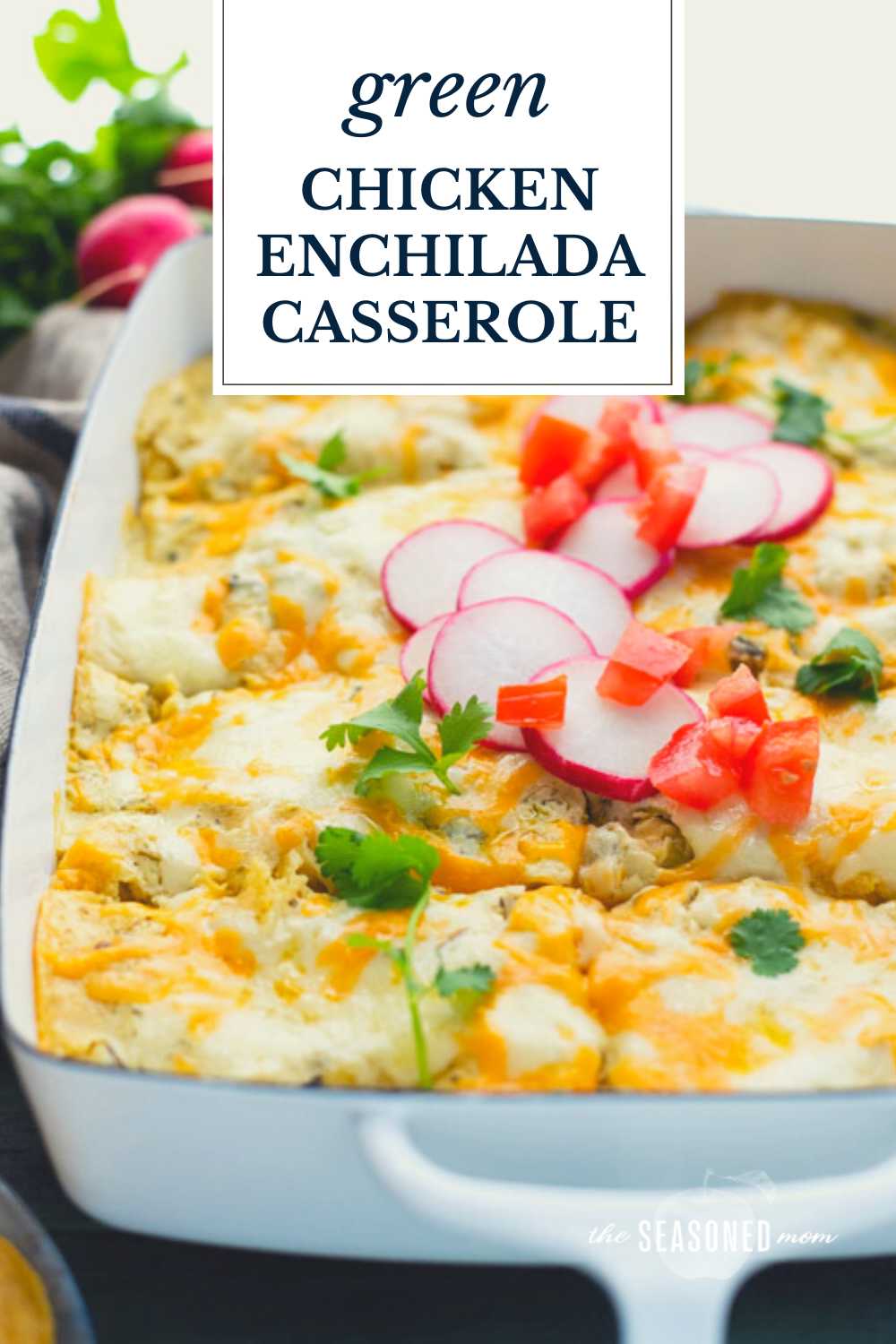 Green Chicken Enchilada Casserole - The Seasoned Mom