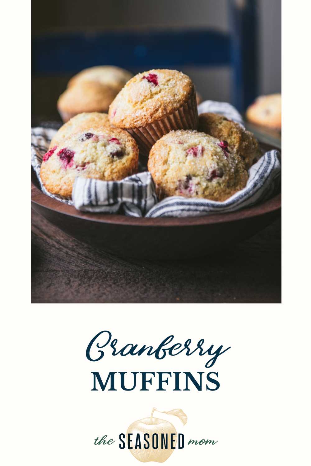 Old-Fashioned Cranberry Muffins - The Seasoned Mom