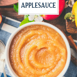 Overhead image of a bowl of applesauce with text title overlay