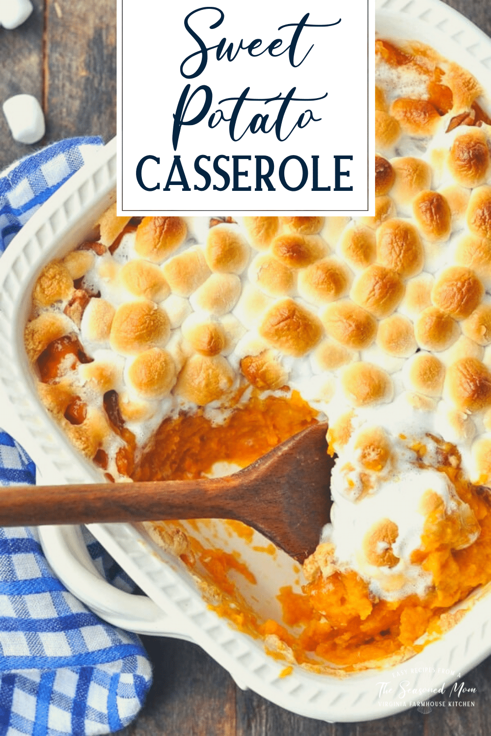 Sweet Potato Casserole with Marshmallows - The Seasoned Mom