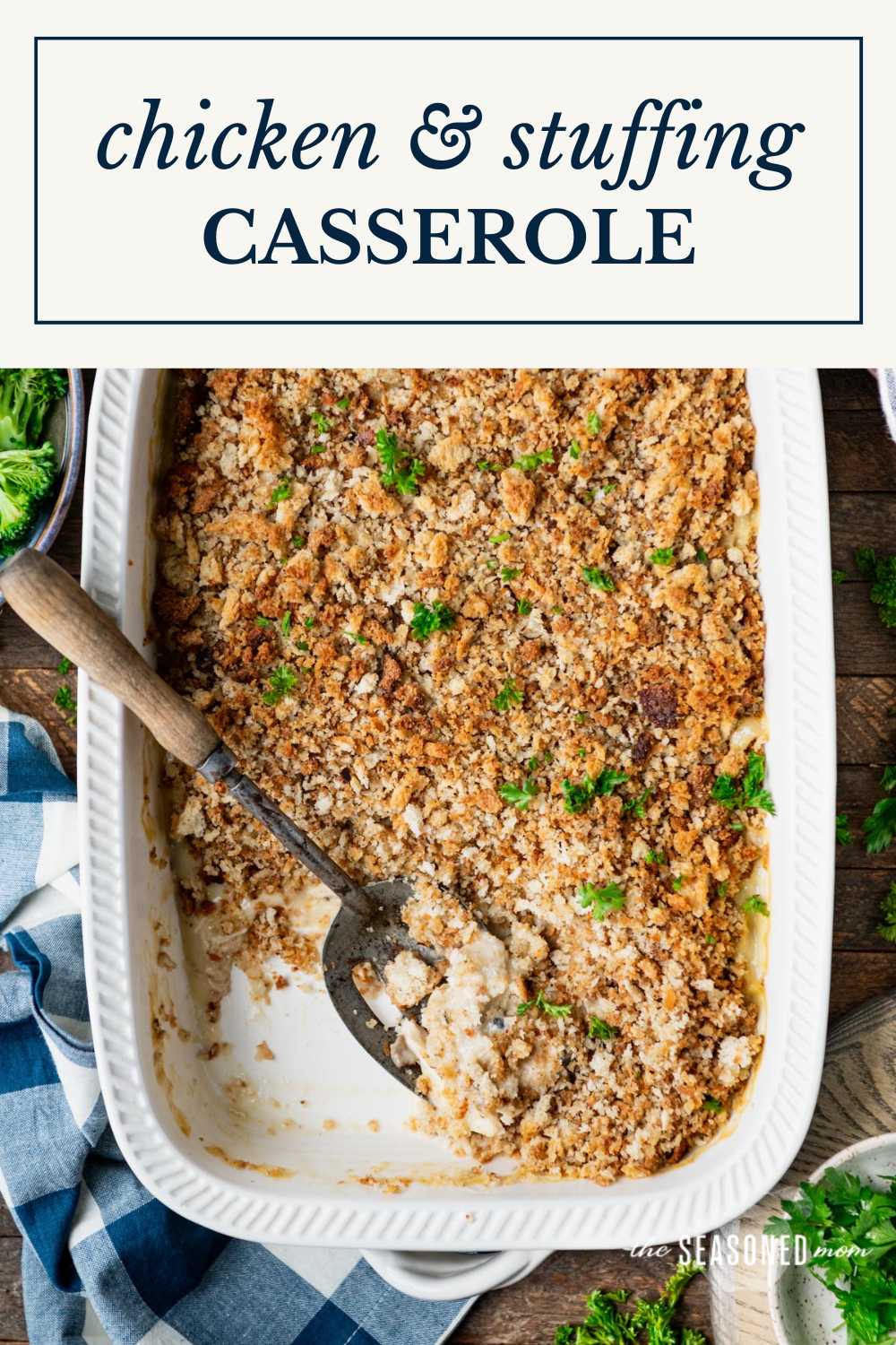 Chicken and Stuffing Casserole - The Seasoned Mom