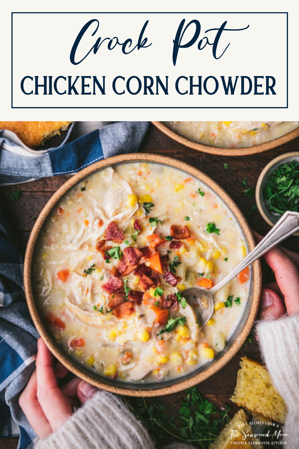 Chicken Corn Chowder {Crock Pot} - The Seasoned Mom