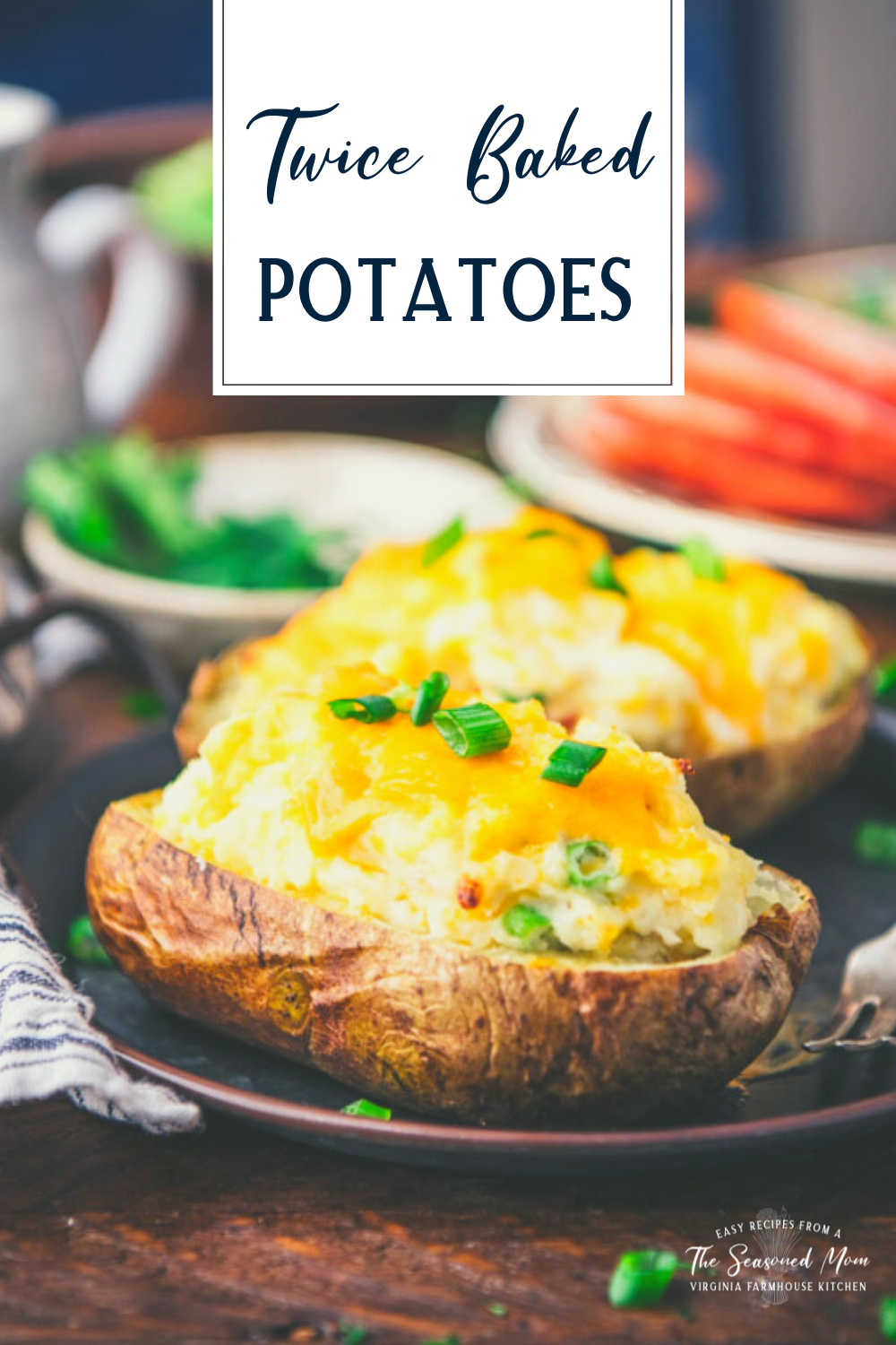 How to Make Twice Baked Potatoes - The Seasoned Mom