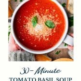 Tomato basil soup recipe with text title at the bottom.