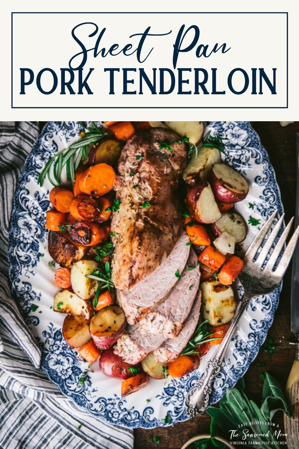 Sheet Pan Garlic and Herb Baked Pork Tenderloin - The Seasoned Mom
