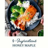 4-Ingrecdient honey maple glazed salmon with text title at the bottom.