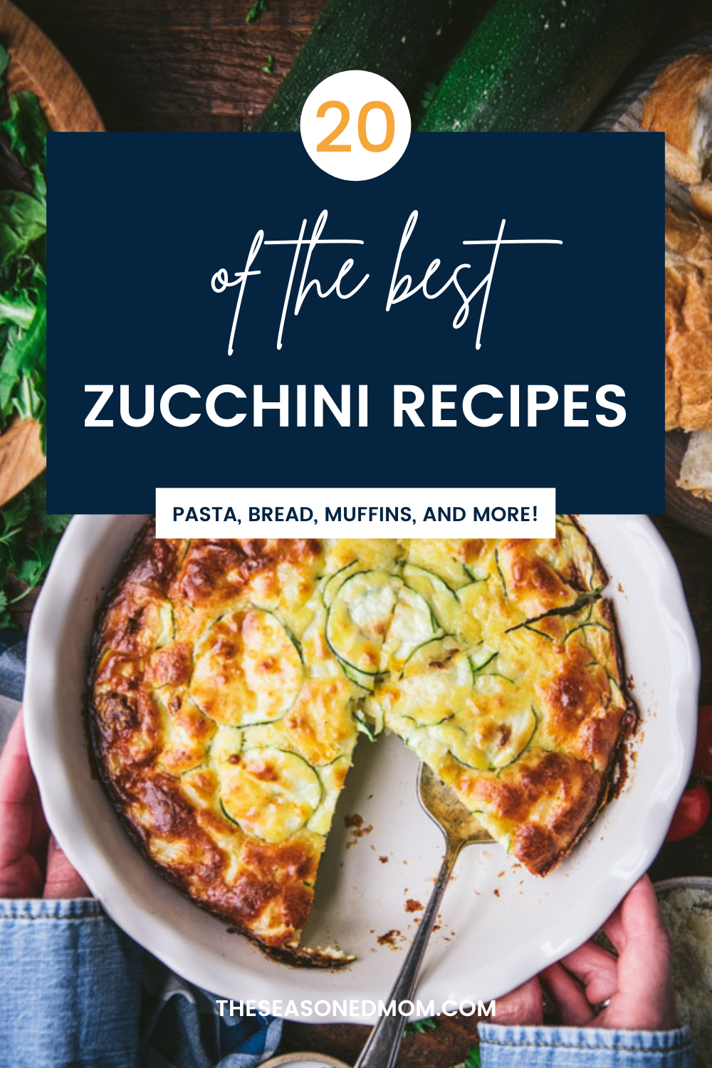 20 of the Best Zucchini Recipes - The Seasoned Mom