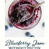 Blueberry jam without pectin with text title at the bottom.