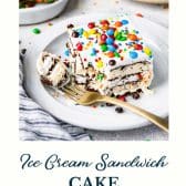 Ice cream sandwich cake with text title at the bottom.