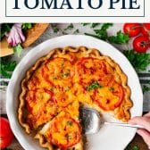 Southern tomato pie with text title box at top.
