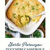 Garlic Parmesan zucchini casserole with text title at the bottom.