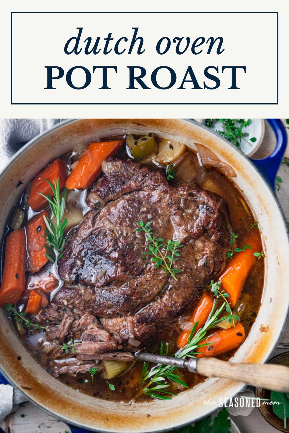 Dutch Oven Pot Roast - The Seasoned Mom