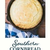 Southern cornbread recipe with text title at the bottom.