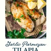 Garlic parmesan tilapia recipe with text title at the bottom.