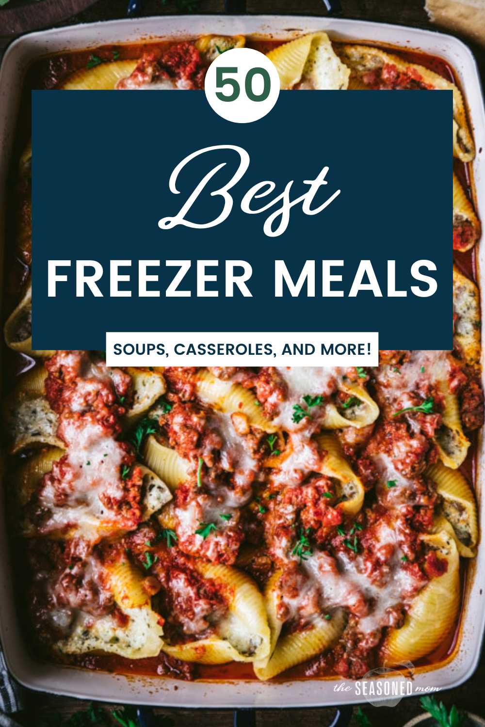 50 of the Best Freezer Meals - The Seasoned Mom