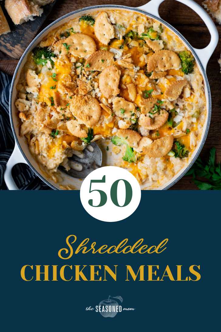 50 Shredded Chicken Meals - The Seasoned Mom