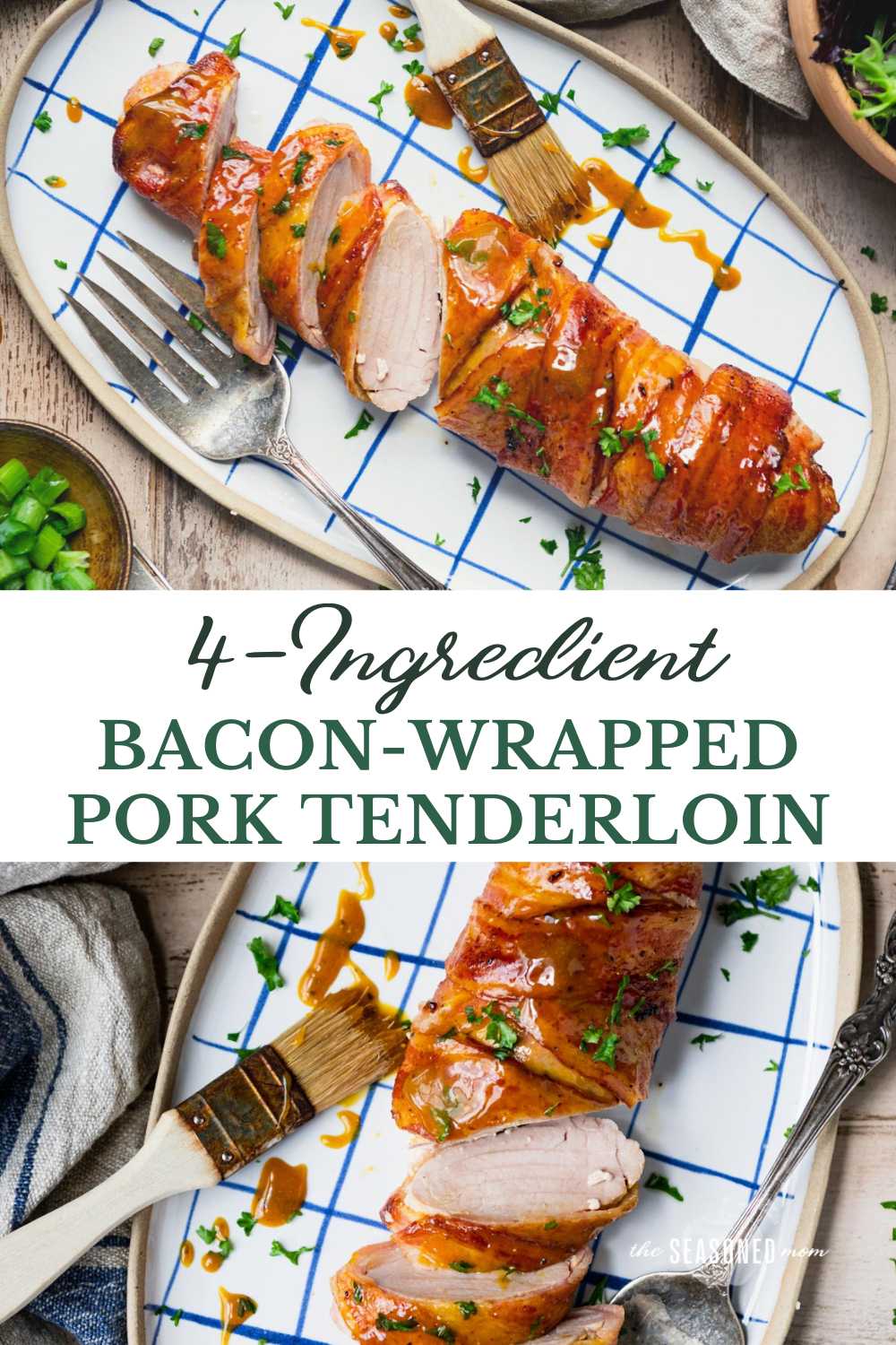Bacon-Wrapped Pork Tenderloin Recipe | The Seasoned Mom