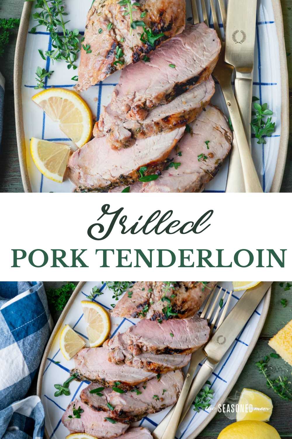 Best Grilled Pork Tenderloin Recipe - The Seasoned Mom