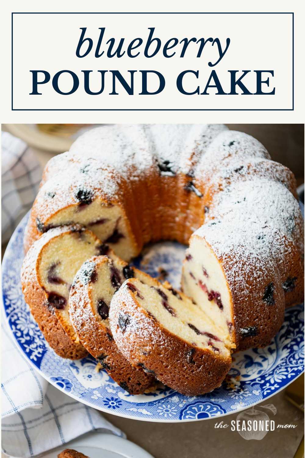 Southern Blueberry Pound Cake - The Seasoned Mom