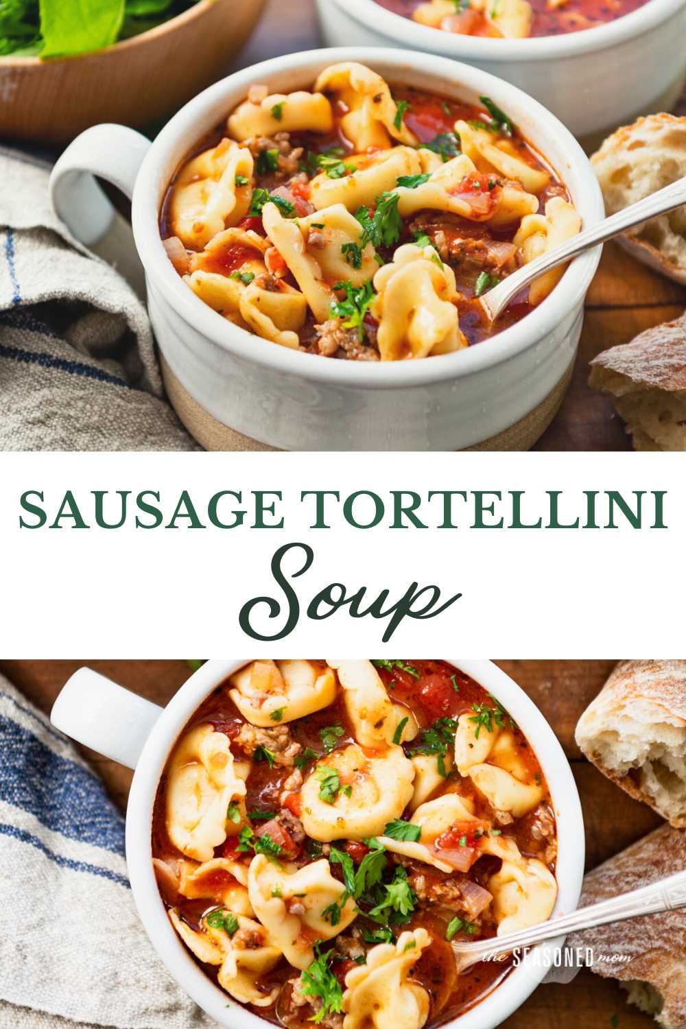 Italian Sausage Tortellini Soup - The Seasoned Mom