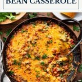 One pan cheesy Southern bean casserole recipe with text title box at top.