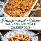 Long collage image of Dump-and-bake sausage noodle casserole.