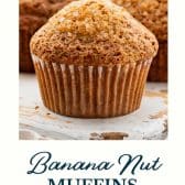 Banana nut muffins with text title at the bottom.