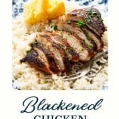Blackened chicken with text title at the bottom.