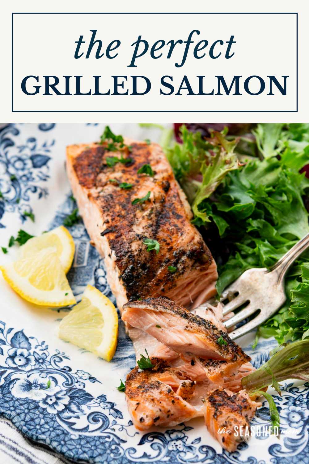 Perfect 15-Minute Grilled Salmon - The Seasoned Mom